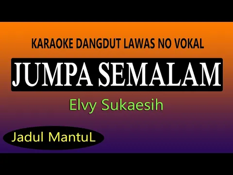 Download MP3 JUMPA SEMALAM KARAOKE ELVY SUKAESIH