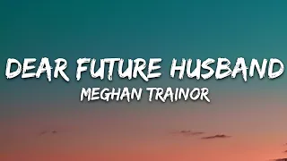 Meghan Trainor Dear Future Husband Lyrics 