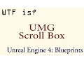 WTF Is The Scroll Box in UMG