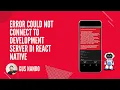 Cara Mengatasi Error Could Not Connect to Development Server di React Native