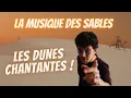 Download Lagu Les dunes chantantes ! La musique du sable - Phénomène surprenant !