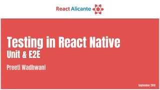 Testing in React Native Unit E2E - PREETI WADHWANI