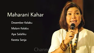 maharani kahar the very best of desember kelabu malam kelabu apa salahku kereta senja
