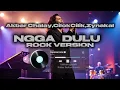 Lagu NGGA DULU /AKBAR CHALAY,CILOQCILIQ,ZYNAKAL/ ROCK VERSION / COVER/ AI