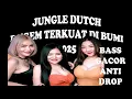 Download Lagu DJ JUNGLE DUTCH BASS TINGGI ANTI DROP TERBARU 2025 FULL BASS