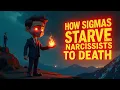Download Lagu How Sigma Males Starve Narcissists To Death