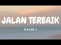 Download Lagu Kaleb J - Jalan Terbaik | Lirik Video