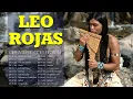The Best Of Leo Rojas | Leo Rojas Greatest Hits Full Album 2022