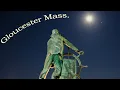 Look around the city of Gloucester MA