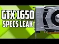 GTX 1650 Specs Leaked GTX 1650 Leaks and Information