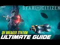 The ULTIMATE QV Breaker Station Guide Max Profit - Star Citizen