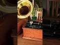 120 years old Edison cylinder phonograph,