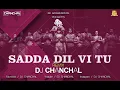 Download Lagu SADDA DIL VI TU | REMIX | DJ CHANCHAL