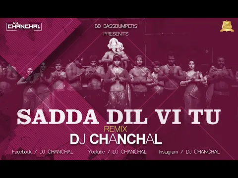 Download MP3 SADDA DIL VI TU | REMIX | DJ CHANCHAL