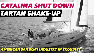 What’s Really Happening to Catalina & Tartan Yachts? | Michael Reardon and American Boatbuilding