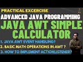 How to Create a Simple Calculator by using AWT in JAVA Implement a basic Calculator using AWT