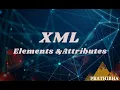 XML - Introduction Elements Attributes XML