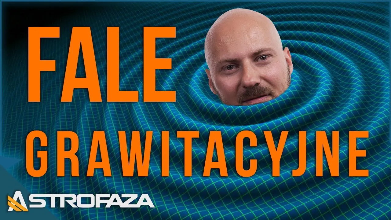 Przeniknąć Wielki Wybuch: Fale grawitacyjne - AstroFaza