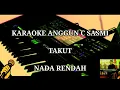 Download Lagu KARAOKE ANGGUN C SASMI - TAKUT | NADA RENDAH MP3