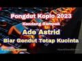 Download Lagu Ade Astrid - Biar Gendut Tetap Kucinta Dangdut Koplo Kendang Rampak | Pongdut Terbaru