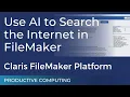 Claris FileMaker Pro - AI Internet Search in FileMaker