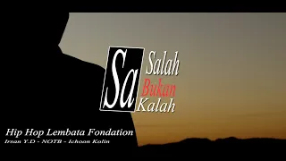 Download Sa Salah Bukan Sa Kalah - Irsan Y.D , NOTB , Ichoon Kolin (Official Video Lirik) MP3