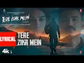 Lagu Tere Ishk Mein: Tere Zikr Mein (Lyrics) | Dhanush, Kriti | AR Rahman | Shilpa Rao | Irshad Kamil
