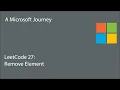LeetCode 27 - Remove Element A Microsoft Journey