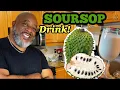 How to make Soursop Juice Drink Deddy s Kitchen