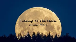 Download Talking To The Moon - Bruno Mars - Lirik dan Terjemahan MP3