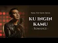 Lagu Ku Ingin Kamu – Romance | Pop Slow Rock Cover AI (Lirik Video)