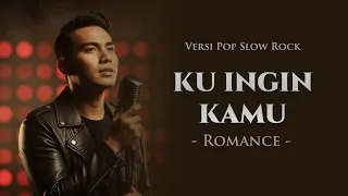 ku ingin kamu romance pop slow rock cover ai lirik video 