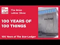 100 Years of 100 Things The Star-Ledger The Brian Lehrer Show