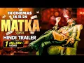 Download Lagu Matka (Official Hindi Trailer) | VarunTej | Meenakshi Choudhary | Nora Fatehi | GV Prakash Kumar