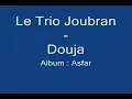 Le Trio Joubran   Douja