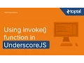 JavaScript Tutorial - Using invoke function in UnderscoreJS
