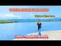Download Lagu Anzlech Berech || Cover || TANBA SUSAR UMA KAIN #Cip: Ojho Loe