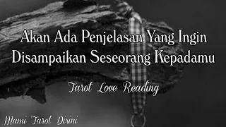 "Akan Ada Penjelasan Yang Ingin Disampaikan Seseorang Kepadamu" All Zodiak | Ramalan Tarot
