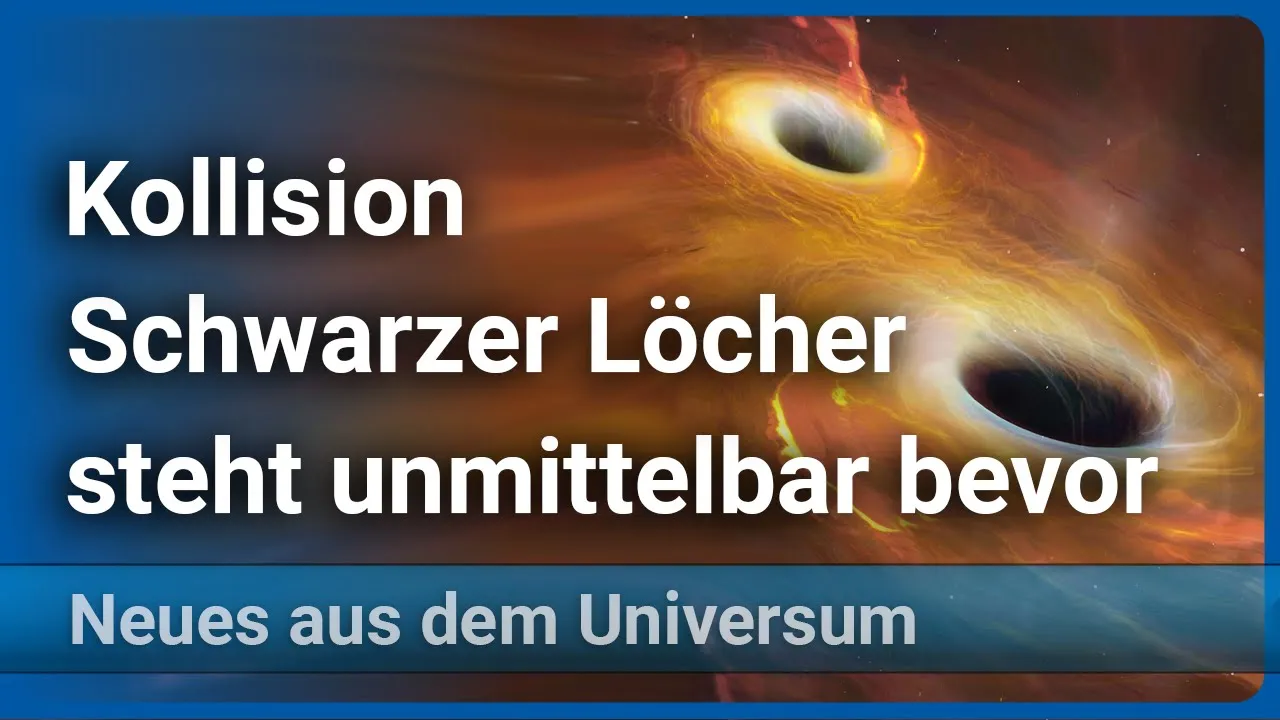 Verschmelzung zweier Schwarzer Löcher für 2022 prognostiziert | Peter Kroll