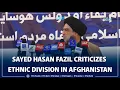 Lagu Sayed Hasan Fazil bekritiseert etnische verdeeldheid in Afghanistan
