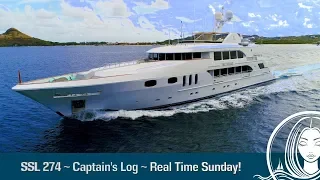 SSL 274 ~ Captain’s Log ~ Real Time Sunday!
