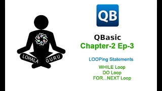 QBasic Chapter - 2 Ep3 WHILE DO FOR NEXT UNTIL LOOP Nepali Tutorial LohalaGuru