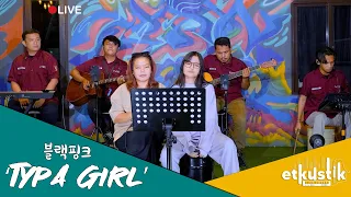 Download [LIVE COVER] BLACKPINK - ‘Typa Girl’ By. @KADITASINAGA @NADAFID | ACOUSTIC VERSION MP3