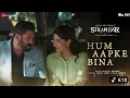 Hum Aapke Bina Kuch Nahi ( Full video ) Arijit Sing l Salman Khan, Rashmika Mandanna l Sikandar song