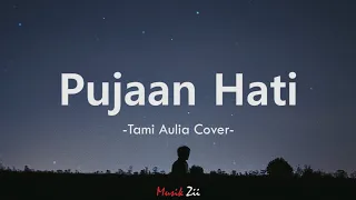 Download Kangen Band - Pujaan Hati (Lirik) || Cover By Tami Aulia MP3
