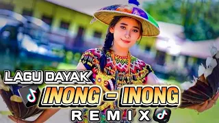 Download DJ INONG - INONG REMIX LAGU DAYAK FULL BASS TERBARU 2022 MP3