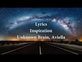 Lagu Unknown Brain - Inspiration feat. Aviella | Lyrics Video