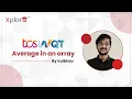 TCS NQT Preparation 2022 Coding Questions Average In An Array Xplore Talks
