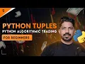 Python tuples Days of Python Algo trading