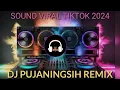 Download Lagu 𝘿𝙅 𝙋𝙐𝙅𝘼𝙉𝙄𝙉𝙂𝙎𝙄𝙃 𝙍𝙀𝙈𝙄𝙓 🔥- 𝙏𝙄𝙆𝙏𝙊𝙆 𝙑𝙄𝙍𝘼𝙇 2024 𝙁𝙐𝙇𝙇 𝘽𝘼𝙎𝙎!